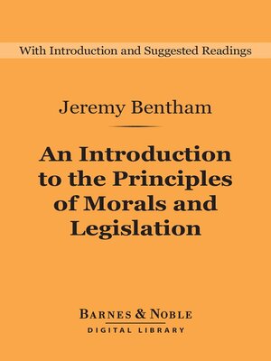 cover image of An Introduction to the Principles of Morals and Legislation (Barnes & Noble Digital Library)